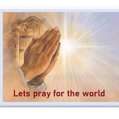 Lets pray for the world